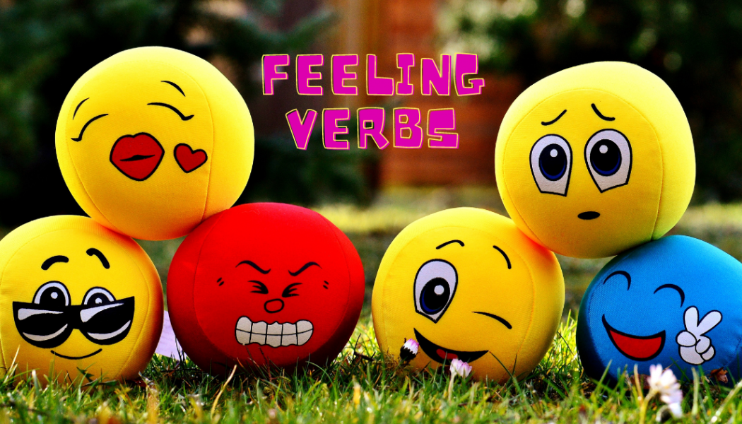 Feeling Verbs – Conjugation